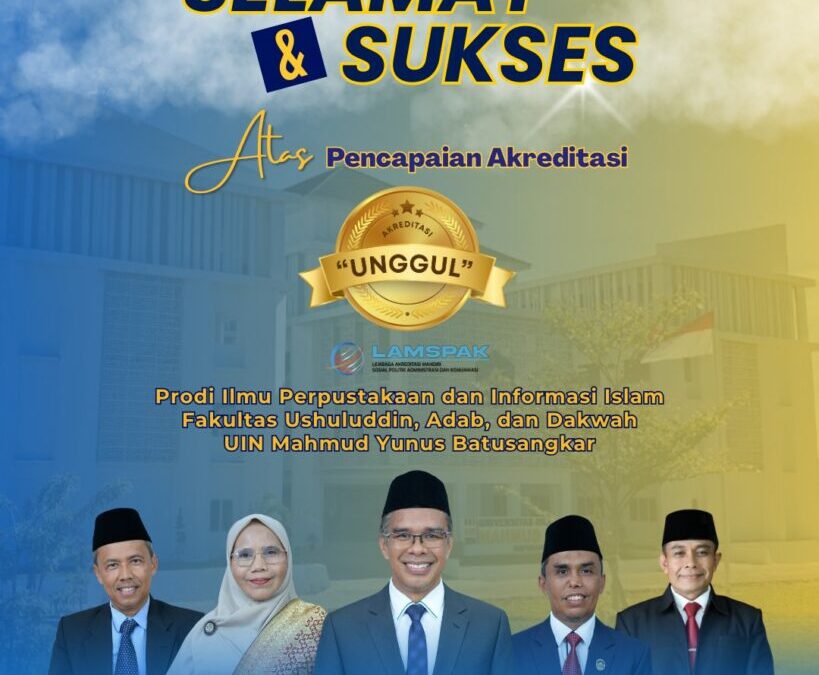 Prestasi Membanggakan, Prodi Ilmu Perpustakaan dan Informasi Islam Resmi Terakreditasi Unggul